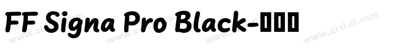 FF Signa Pro Black字体转换